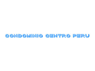 Condominio Centro Perú